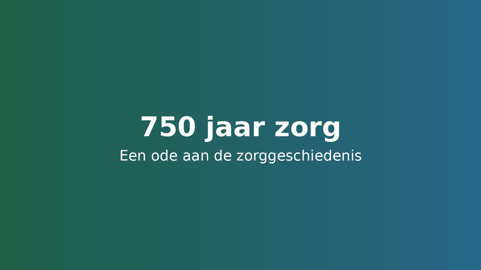 750 jaar zorg